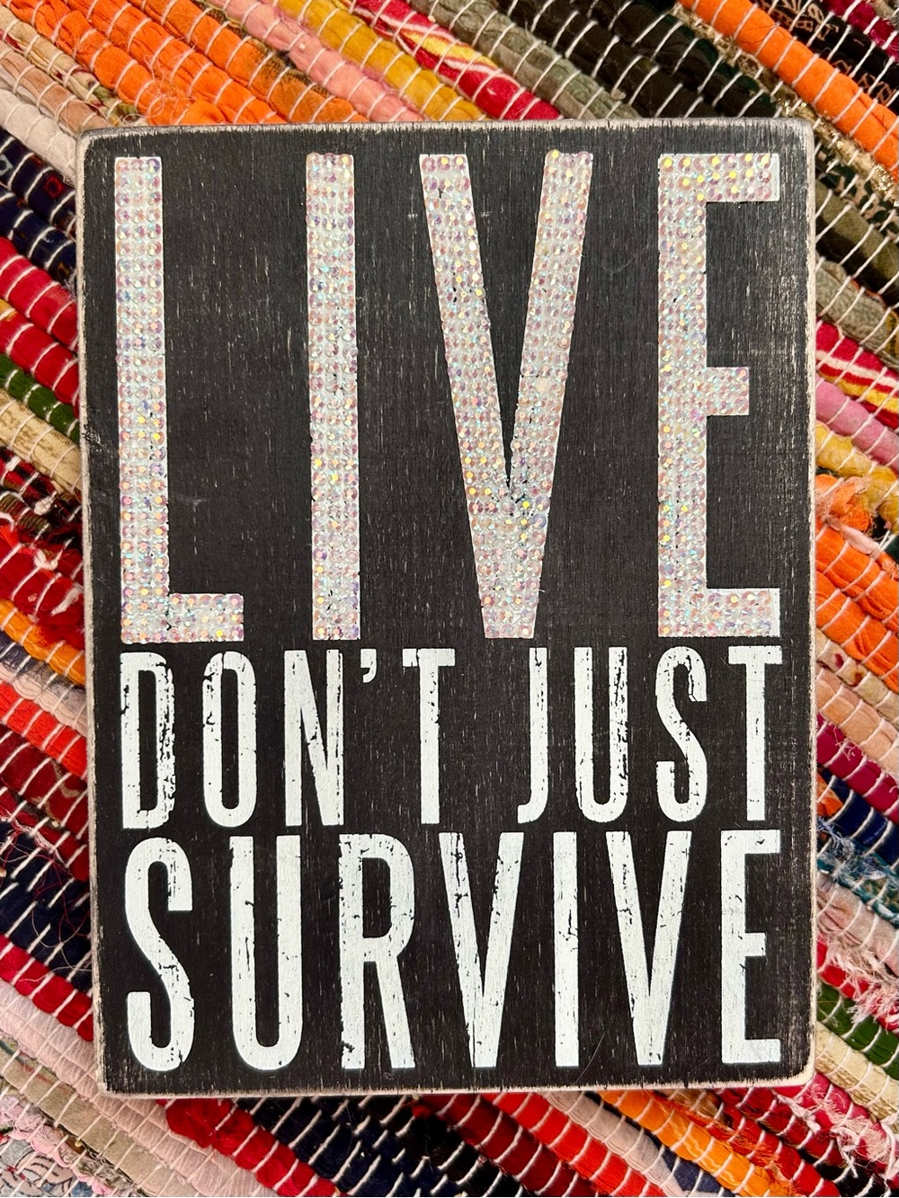 Primitives by Kathy LIVE Don't Just Survive Hand Bedazzled Wall Sign